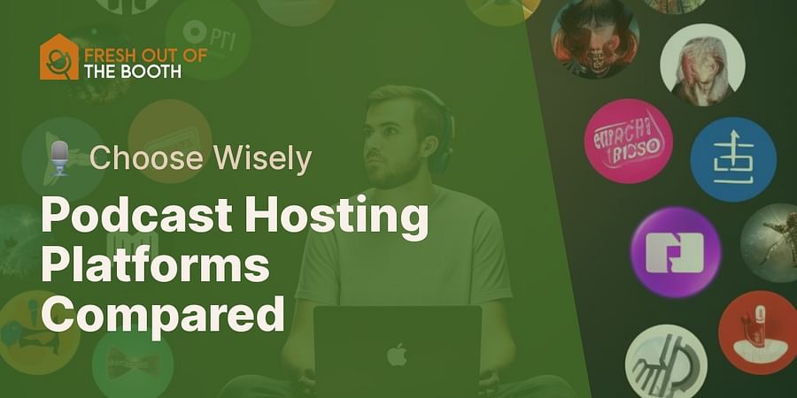 Podcast Hosting Platforms Compared - 🎙️ Choose Wisely